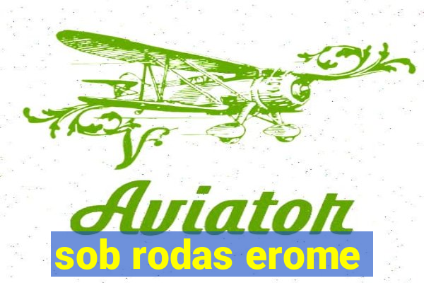 sob rodas erome